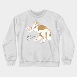 Dreaming Cat - Keep Dreaming Crewneck Sweatshirt